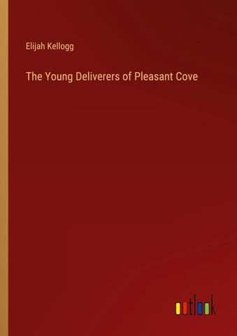 The Young Deliverers of Pleasant Cove
