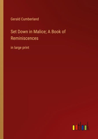 Set Down in Malice; A Book of Reminiscences