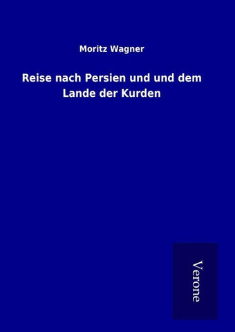 Reise nach Persien und und dem Lande der Kurden