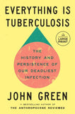 Everything Is Tuberculosis
