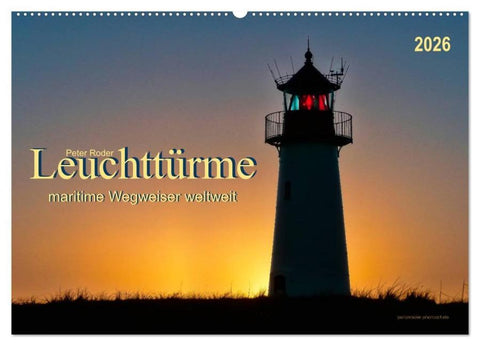 Leuchttürme - maritime Wegweiser weltweit (Wandkalender 2026 DIN A2 quer), CALVENDO Monatskalender