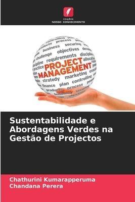 Sustentabilidade e Abordagens Verdes na Gestão de Projectos