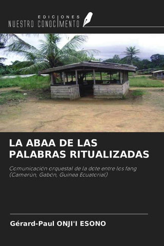 LA ABAA DE LAS PALABRAS RITUALIZADAS