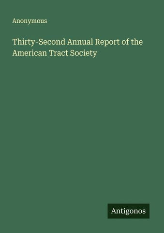 Thirty-Second Annual Report of the American Tract Society