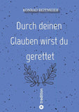 Durch deinen Glauben wirst du gerettet