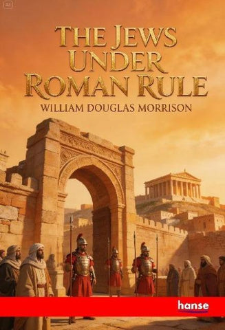 The Jews under Roman Rule