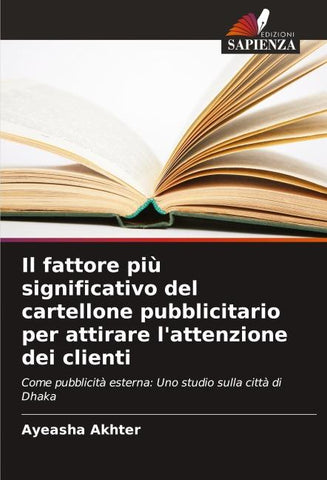 Il fattore più significativo del cartellone pubblicitario per attirare l'attenzione dei clienti