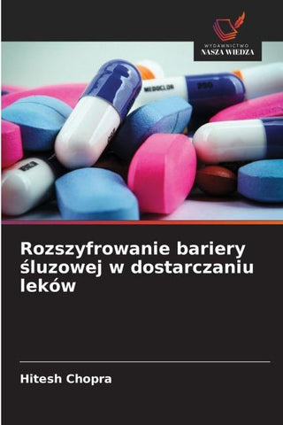 Rozszyfrowanie bariery ¿luzowej w dostarczaniu leków