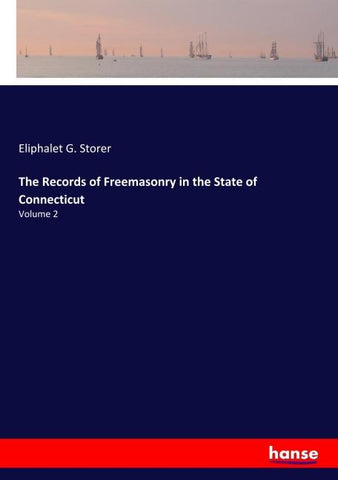 The Records of Freemasonry in the State of Connecticut