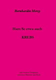 Ham Se etwa auch KREBS