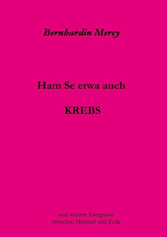 Ham Se etwa auch KREBS