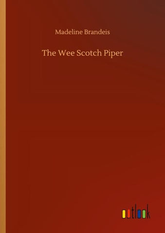The Wee Scotch Piper