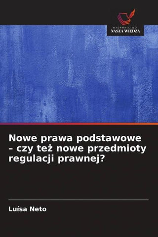 Nowe prawa podstawowe - czy te¿ nowe przedmioty regulacji prawnej?
