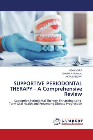 SUPPORTIVE PERIODONTAL THERAPY - A Comprehensive Review