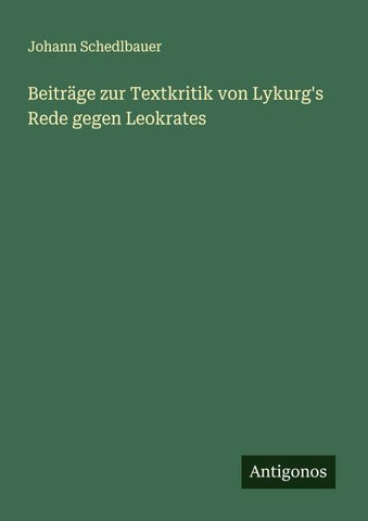 Beiträge zur Textkritik von Lykurg's Rede gegen Leokrates
