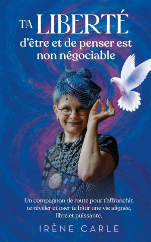 Ta liberté d'être et de penser est non négociable