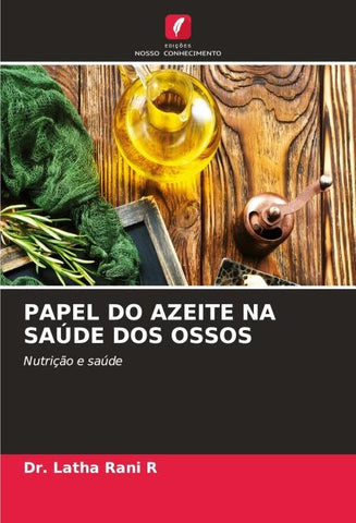 PAPEL DO AZEITE NA SAÚDE DOS OSSOS
