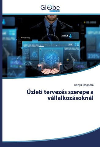 Üzleti tervezés szerepe a vállalkozásoknál