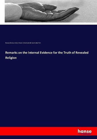 Remarks on the Internal Evidence for the Truth of Revealed Religion