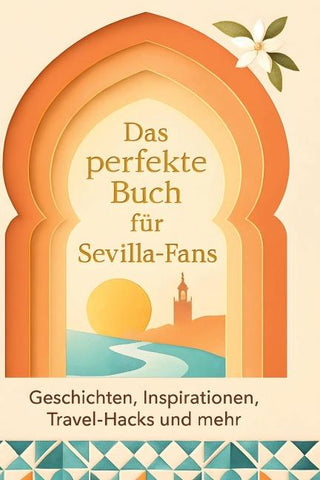 Das perfekte Buch für Sevilla-Fans