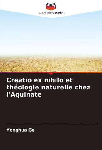 Creatio ex nihilo et théologie naturelle chez l'Aquinate