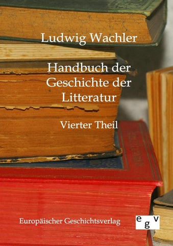 Handbuch der Geschichte der Litteratur