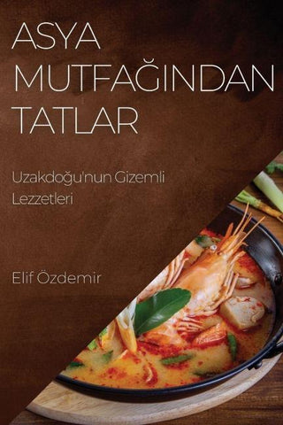 Asya Mutfa¿¿ndan Tatlar
