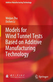 Models for Wind Tunnel Tests Based on Additive Manufacturing Technology