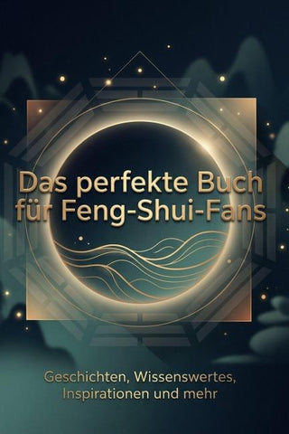 Das perfekte Buch für Feng-Shui-Fans
