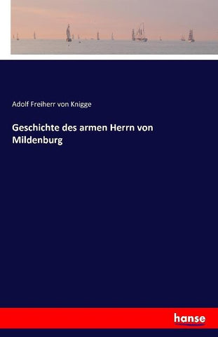 Geschichte des armen Herrn von Mildenburg