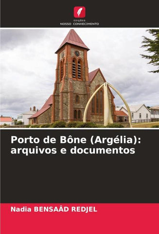 Porto de Bône (Argélia): arquivos e documentos