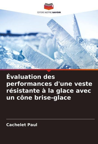 Évaluation des performances d'une veste résistante à la glace avec un cône brise-glace