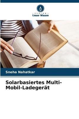 Solarbasiertes Multi-Mobil-Ladegerät