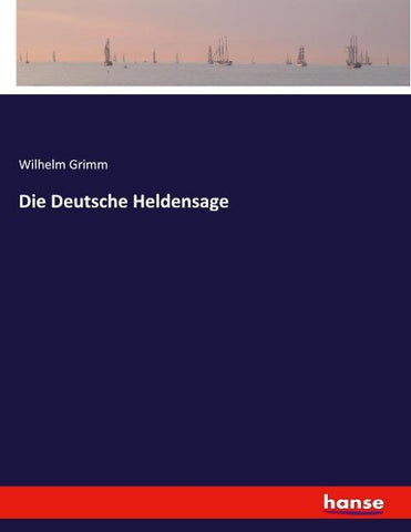 Die Deutsche Heldensage