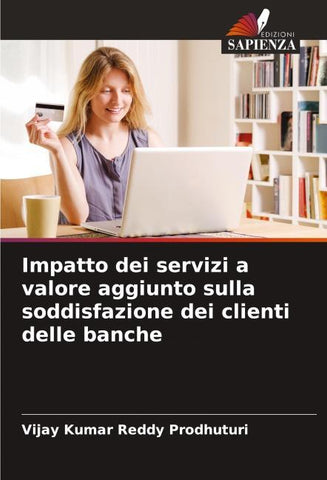 Impatto dei servizi a valore aggiunto sulla soddisfazione dei clienti delle banche