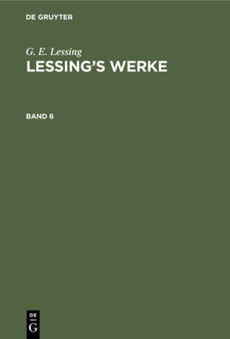 Lessing’s Werke. Band 6