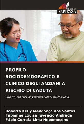 PROFILO SOCIODEMOGRAFICO E CLINICO DEGLI ANZIANI A RISCHIO DI CADUTA