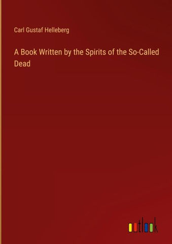 A Book Written by the Spirits of the So-Called Dead