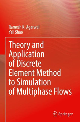 Theory and Application of Discrete Element Method to Simulation of Multiphase Flows