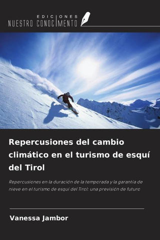 Repercusiones del cambio climático en el turismo de esquí del Tirol