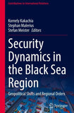 Security Dynamics in the Black Sea Region