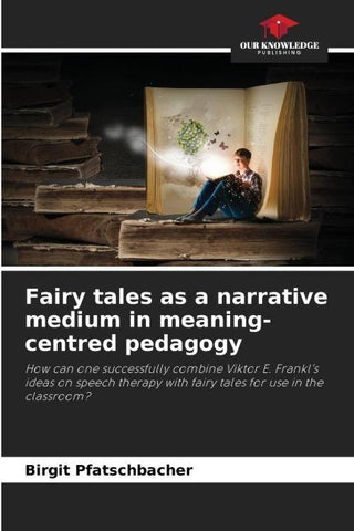 Fairy tales as a narrative medium in meaning-centred pedagogy