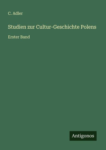 Studien zur Cultur-Geschichte Polens