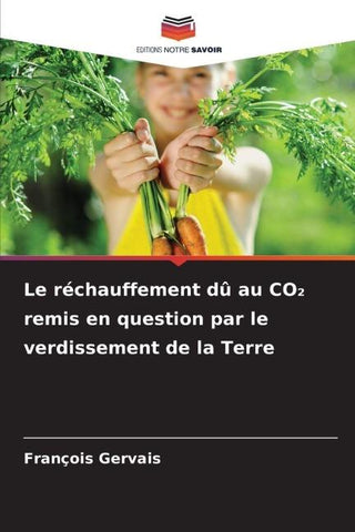 Le réchauffement dû au CO¿ remis en question par le verdissement de la Terre