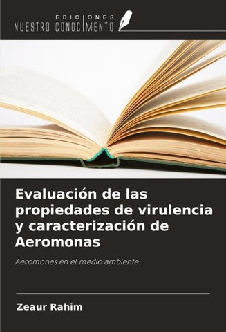 Evaluación de las propiedades de virulencia y caracterización de Aeromonas