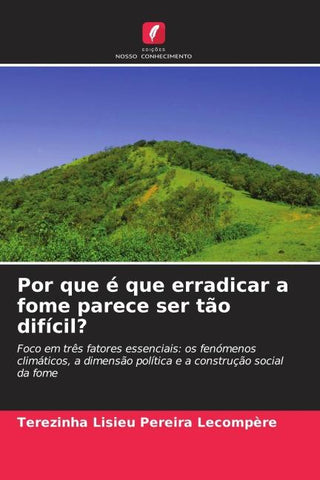 Por que é que erradicar a fome parece ser tão difícil?