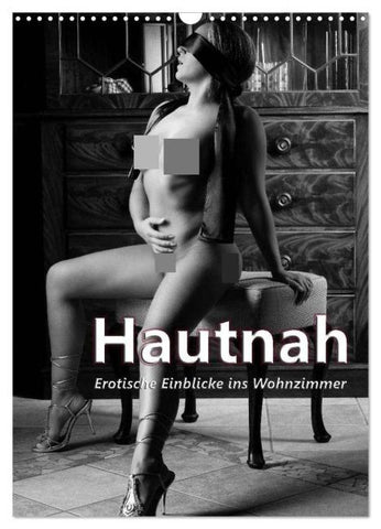 Hautnah - Erotische Einblicke ins Wohnzimmer (Wandkalender 2026 DIN A3 hoch), CALVENDO Monatskalender
