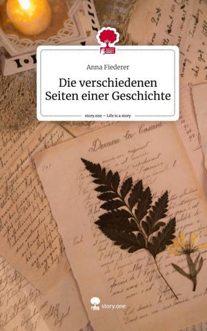 Die verschiedenen Seiten einer  Geschichte. Life is a Story - story.one