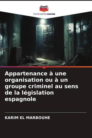 Appartenance à une organisation ou à un groupe criminel au sens de la législation espagnole