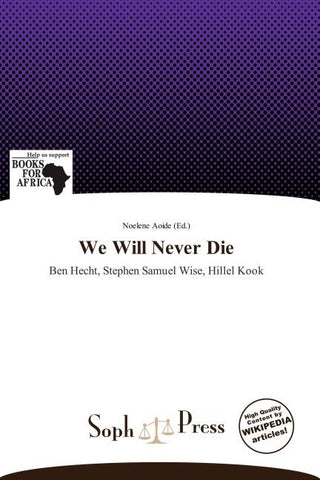 We Will Never Die